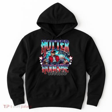 Funny Cute Trump Hotter Than A Hoochie Coochie Hoodie