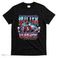 Funny Cute Trump Hotter Than A Hoochie Coochie T-Shirt thumb 0
