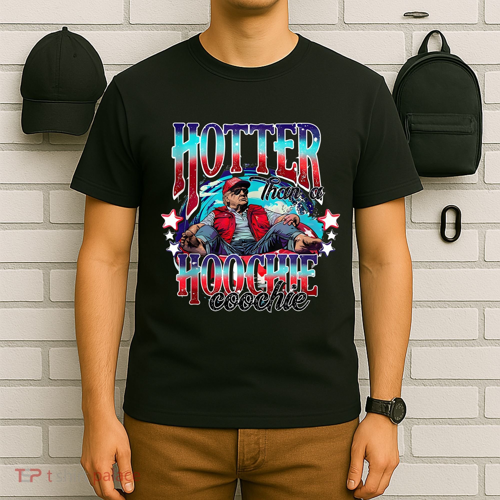 Funny Cute Trump Hotter Than A Hoochie Coochie T-Shirt