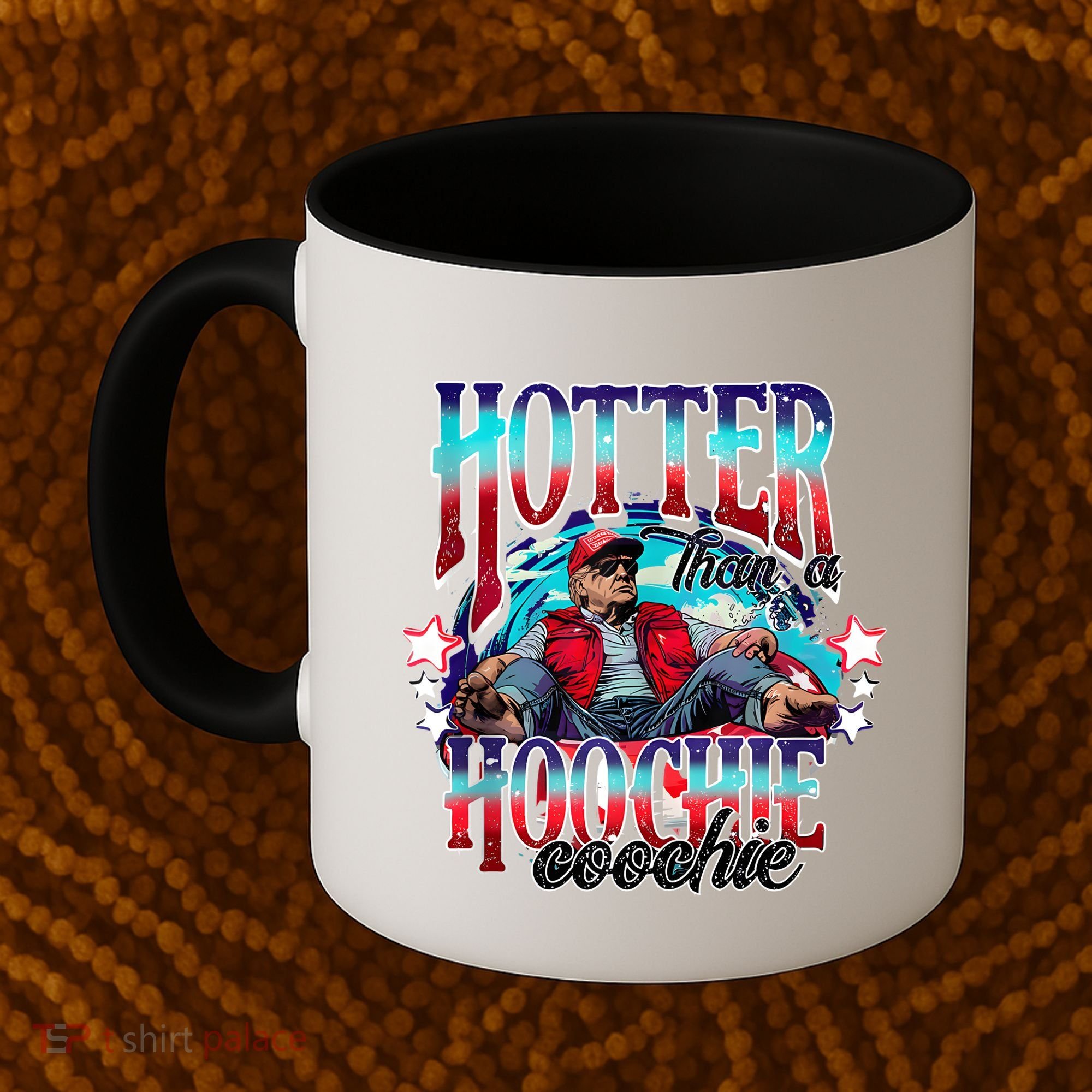 Funny Cute Trump Hotter Than A Hoochie Coochie Coffee Mug
