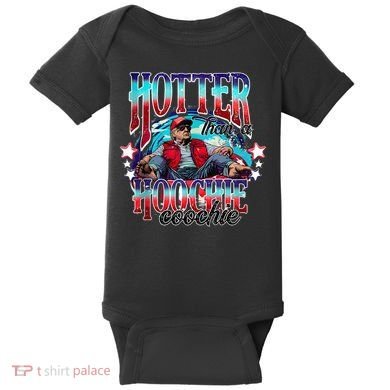 Funny Cute Trump Hotter Than A Hoochie Coochie Baby Bodysuit