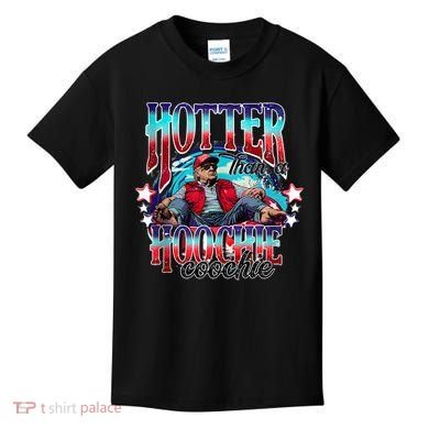 Funny Cute Trump Hotter Than A Hoochie Coochie Kids T-Shirt