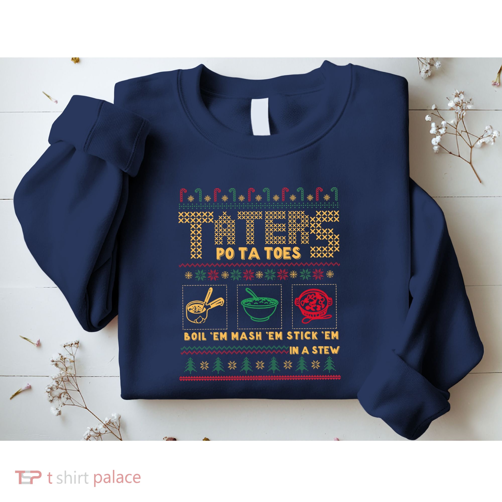 Funny Christmas Taters Potatoes Ugly Christmas Sweater Sweatshirt