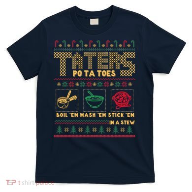 Funny Christmas Taters Potatoes Ugly Christmas Sweater T-Shirt