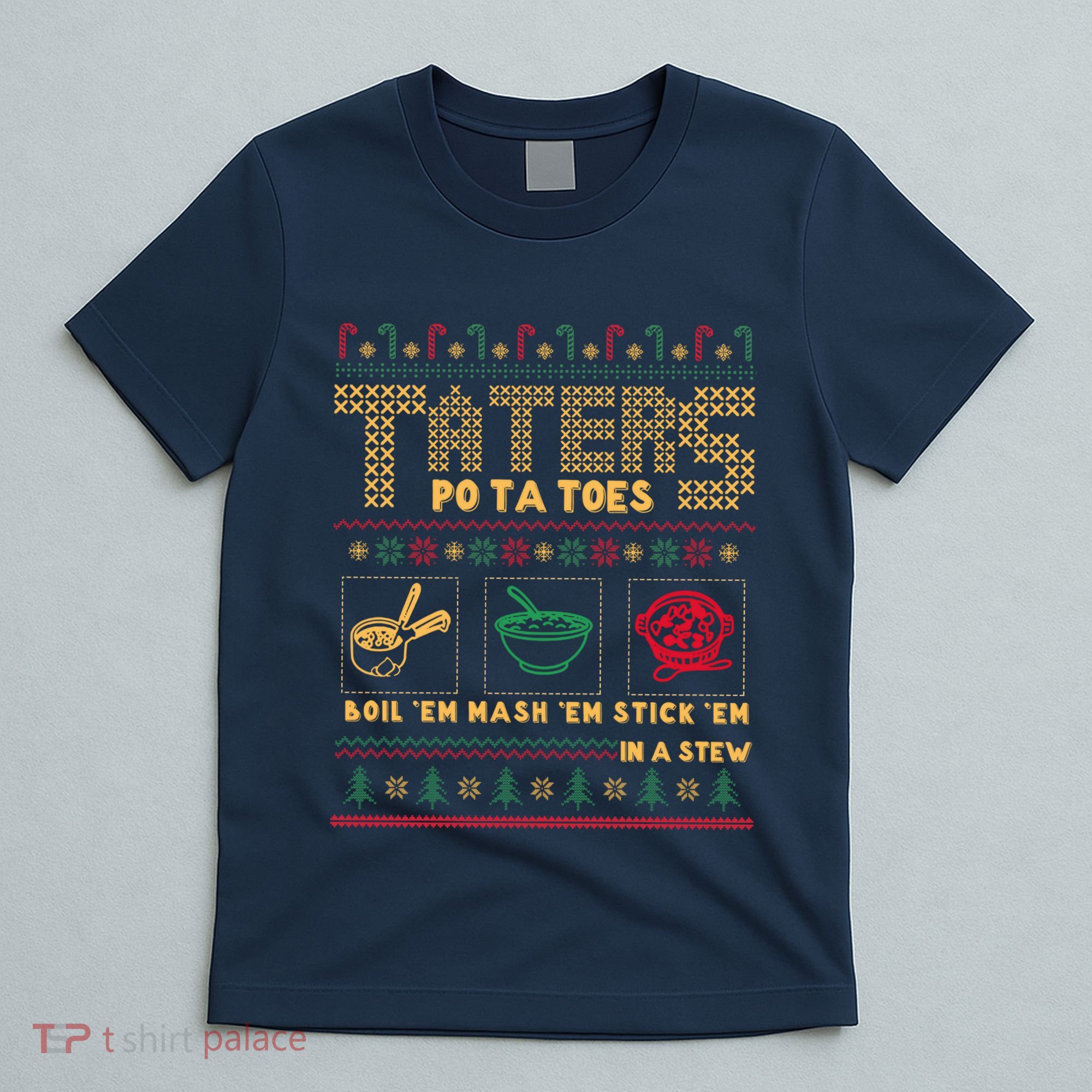 Funny Christmas Taters Potatoes Ugly Christmas Sweater T-Shirt