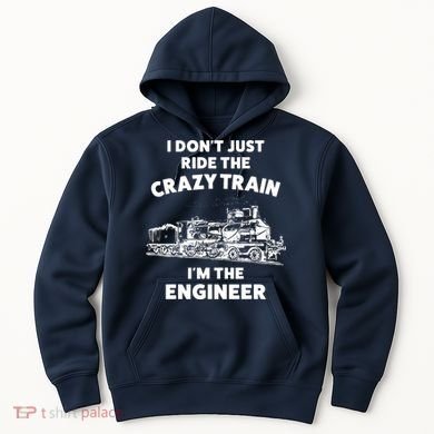 Funny Crazy Train Engineer Shirts For Women Men Hoodie