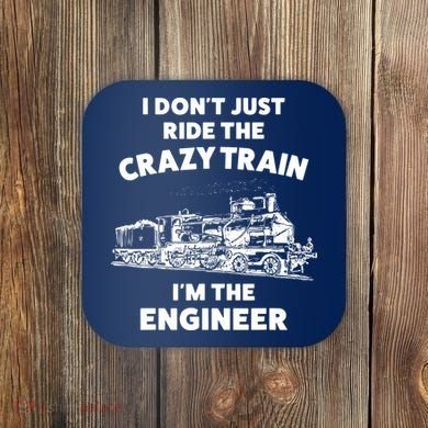 Funny Crazy Train Engineer Shirts For Women Men Coaster