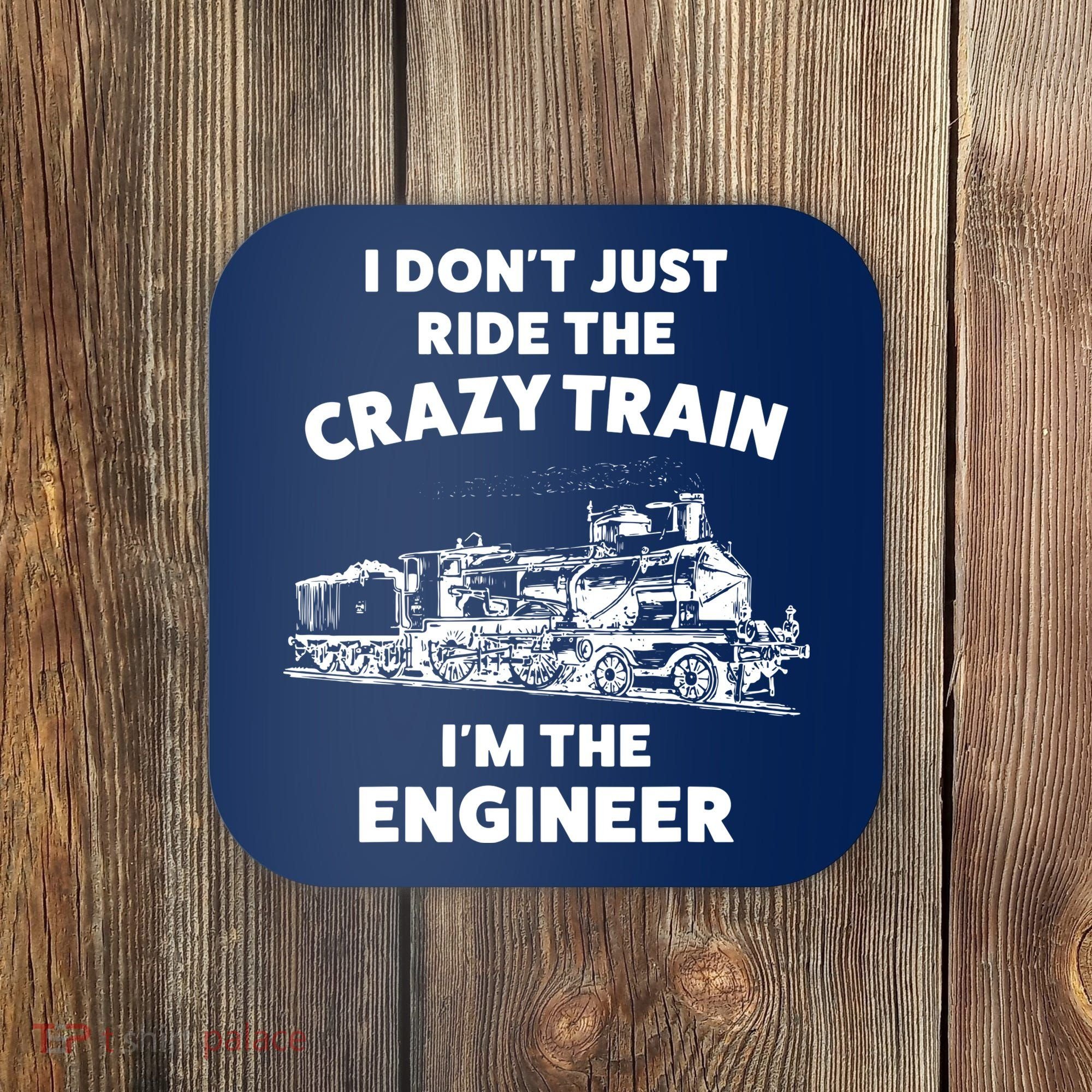 Funny Crazy Train Engineer Shirts For Women Men Coaster