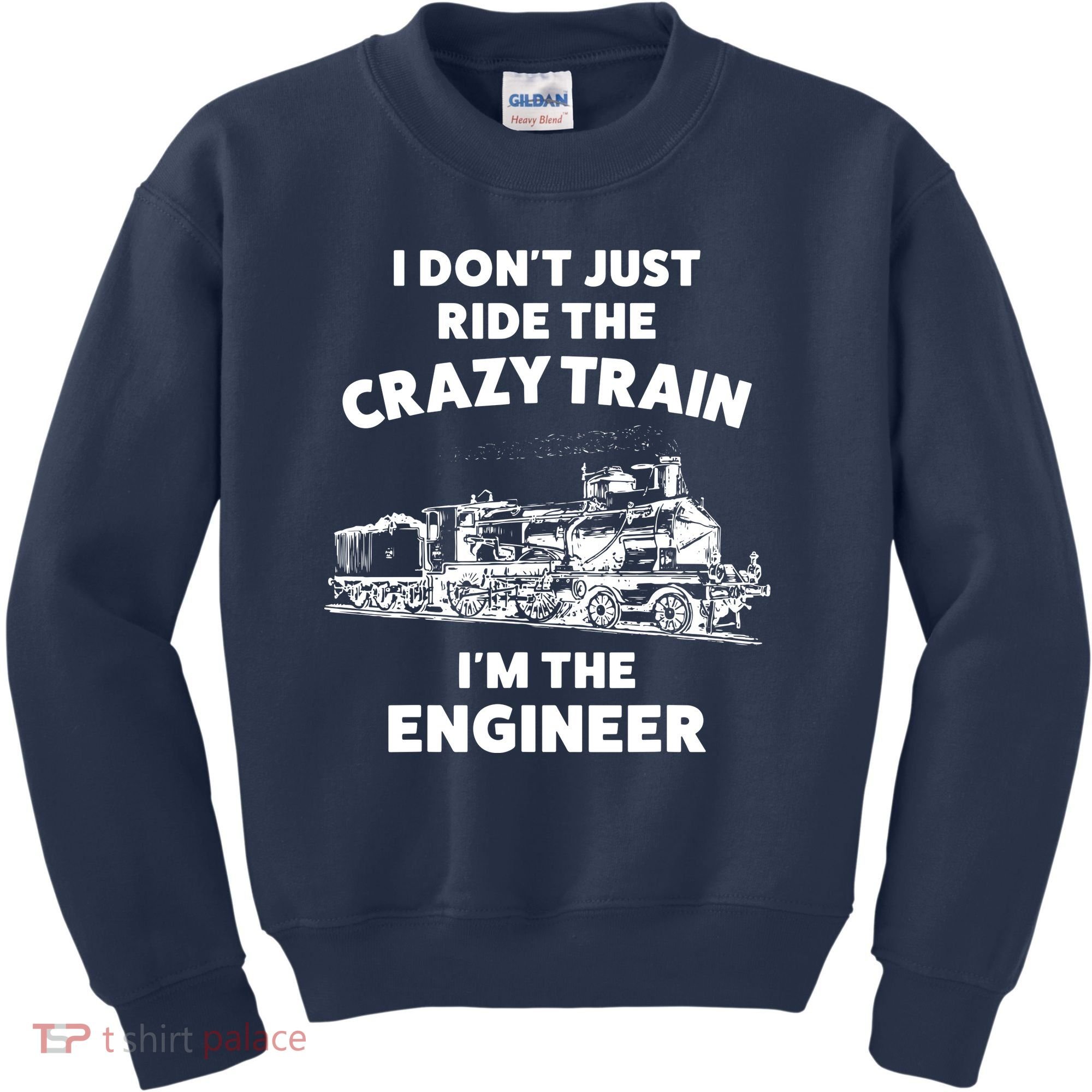 Funny Crazy Train Engineer Shirts For Women Men Kids Sweatshirt