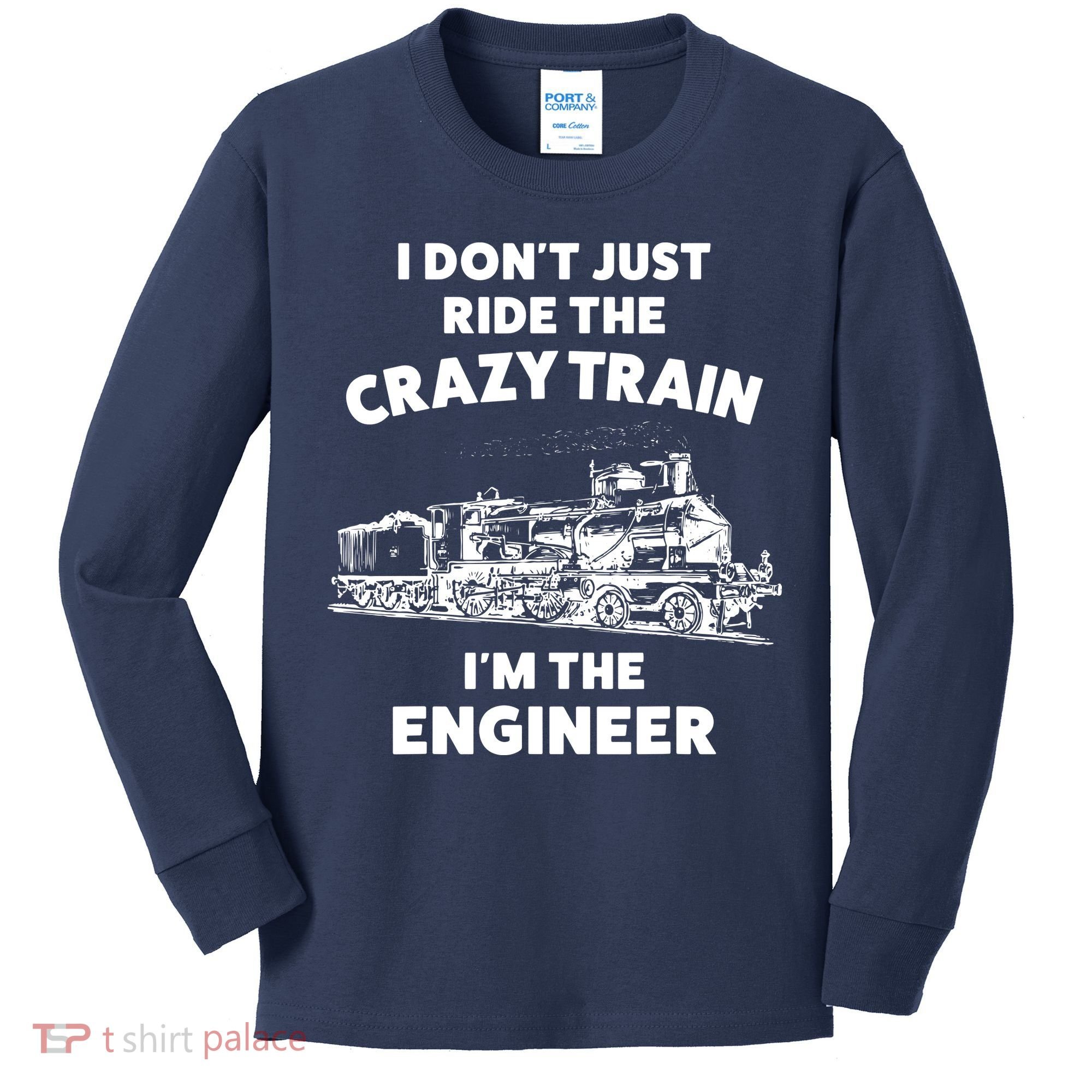 Funny Crazy Train Engineer Shirts For Women Men Kids Long Sleeve Shirt