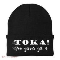 Funny Chamorro Toka You Gonna Get it Beanie thumb 0