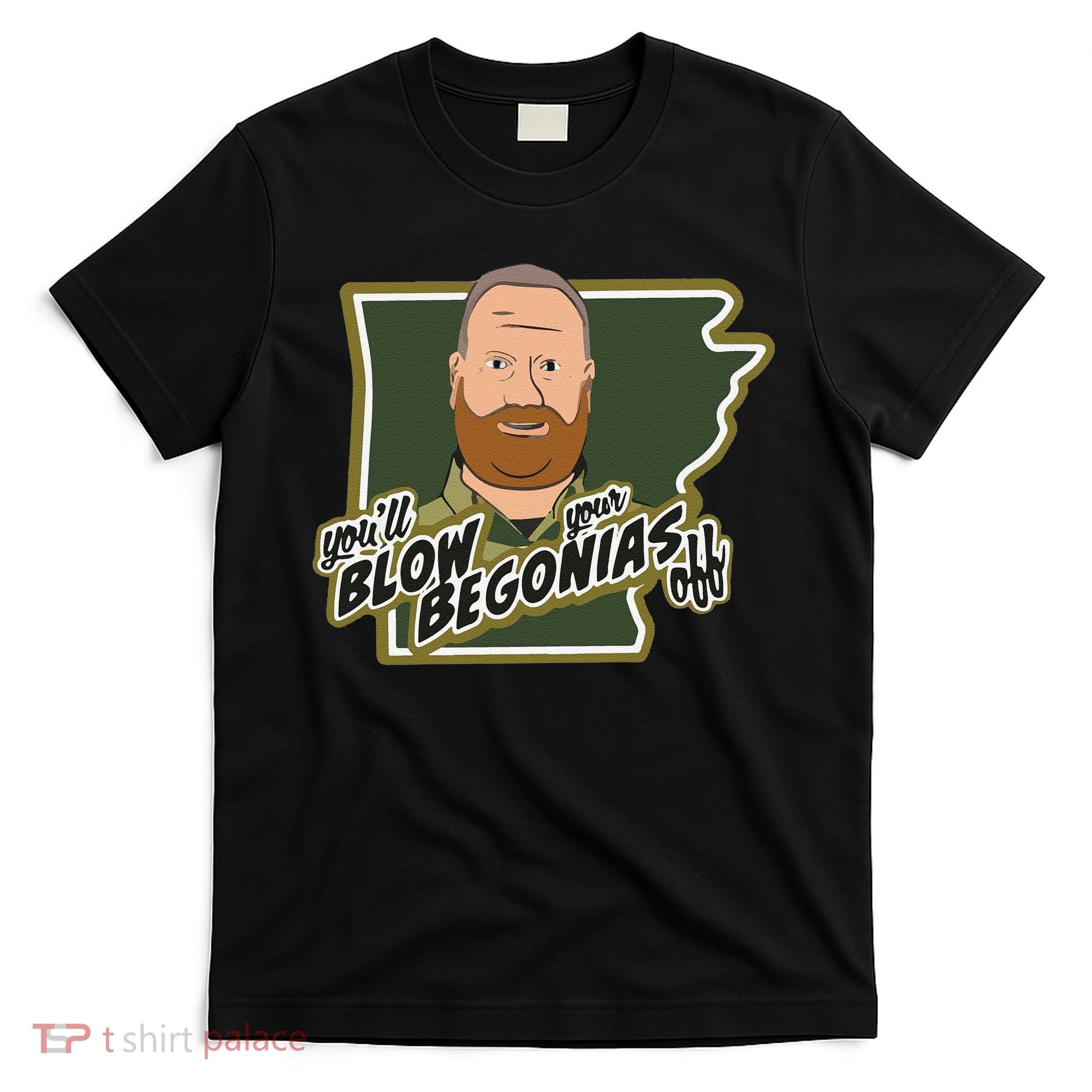 Funny Chief Taylor You’Ll Blow Your Begonias Off T-Shirt