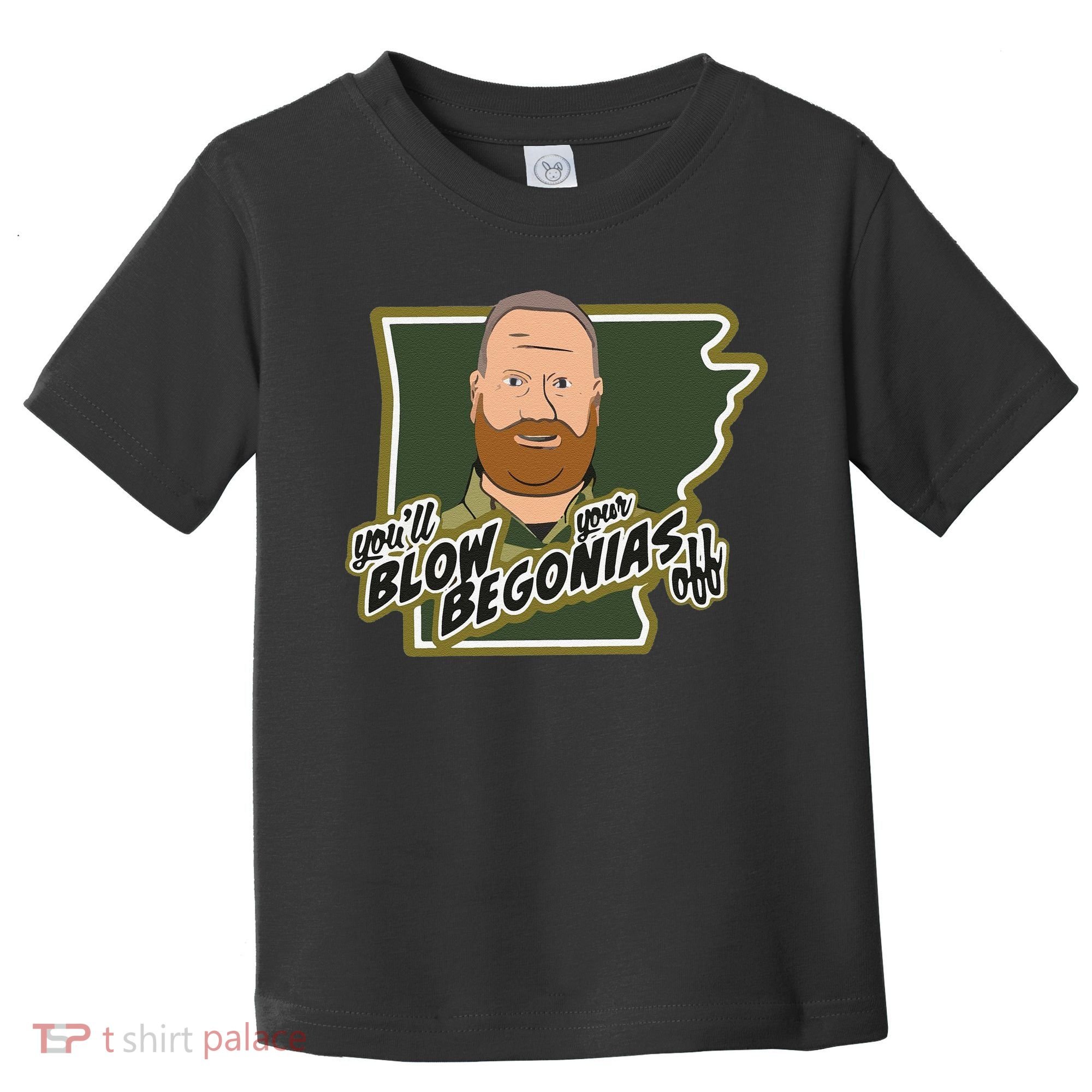 Funny Chief Taylor You’Ll Blow Your Begonias Off Toddler T-Shirt