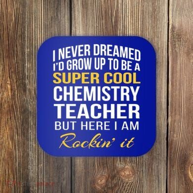 Funny Chemistry Teacher Gift Funny Gift Great Gift Coaster