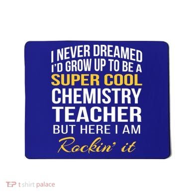 Funny Chemistry Teacher Gift Funny Gift Great Gift Mousepad