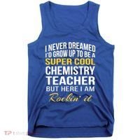 Funny Chemistry Teacher Gift Funny Gift Great Gift Tank Top thumb 0