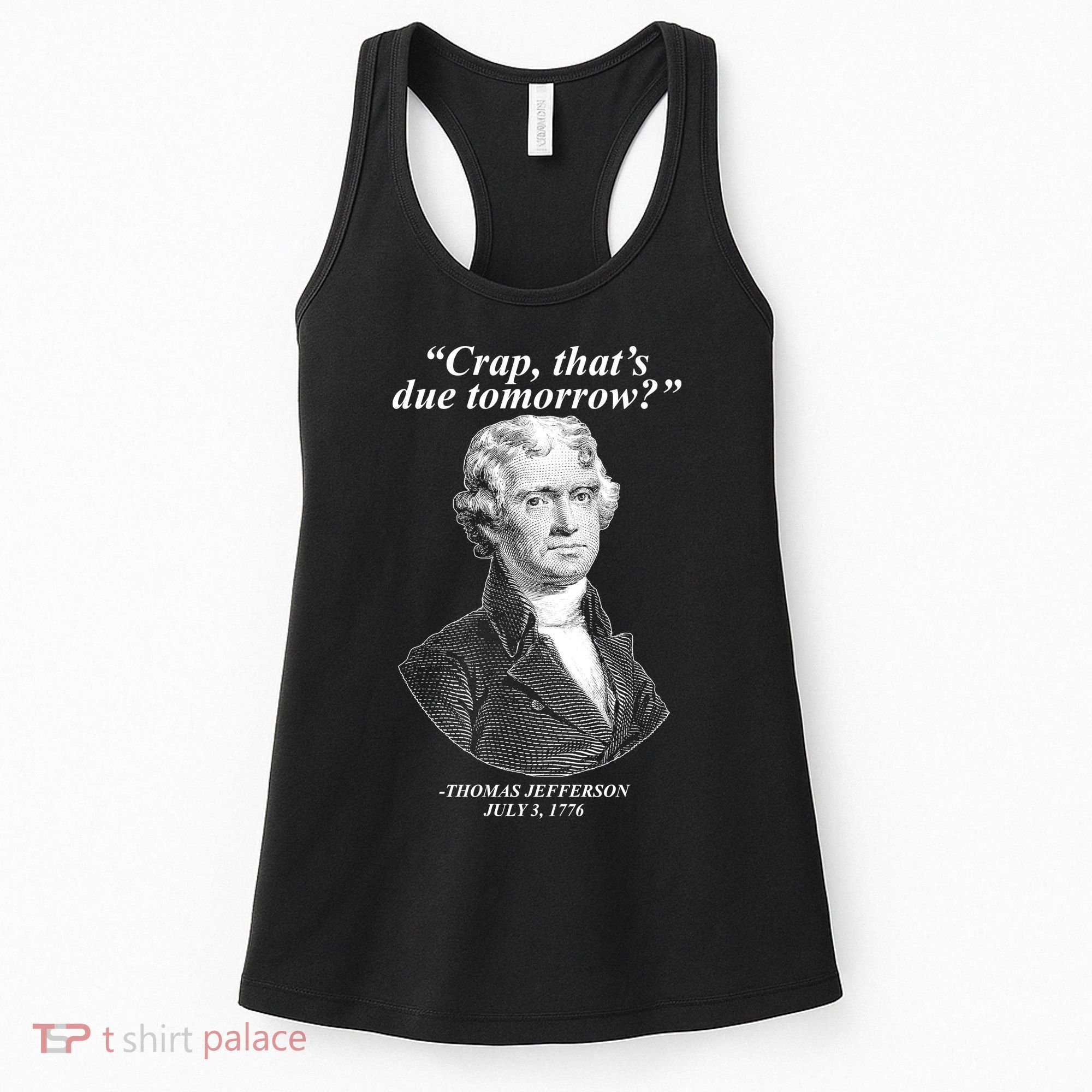Funny Crap Thats Due Tomorrow Thomas Jefferson Women's Tank Top