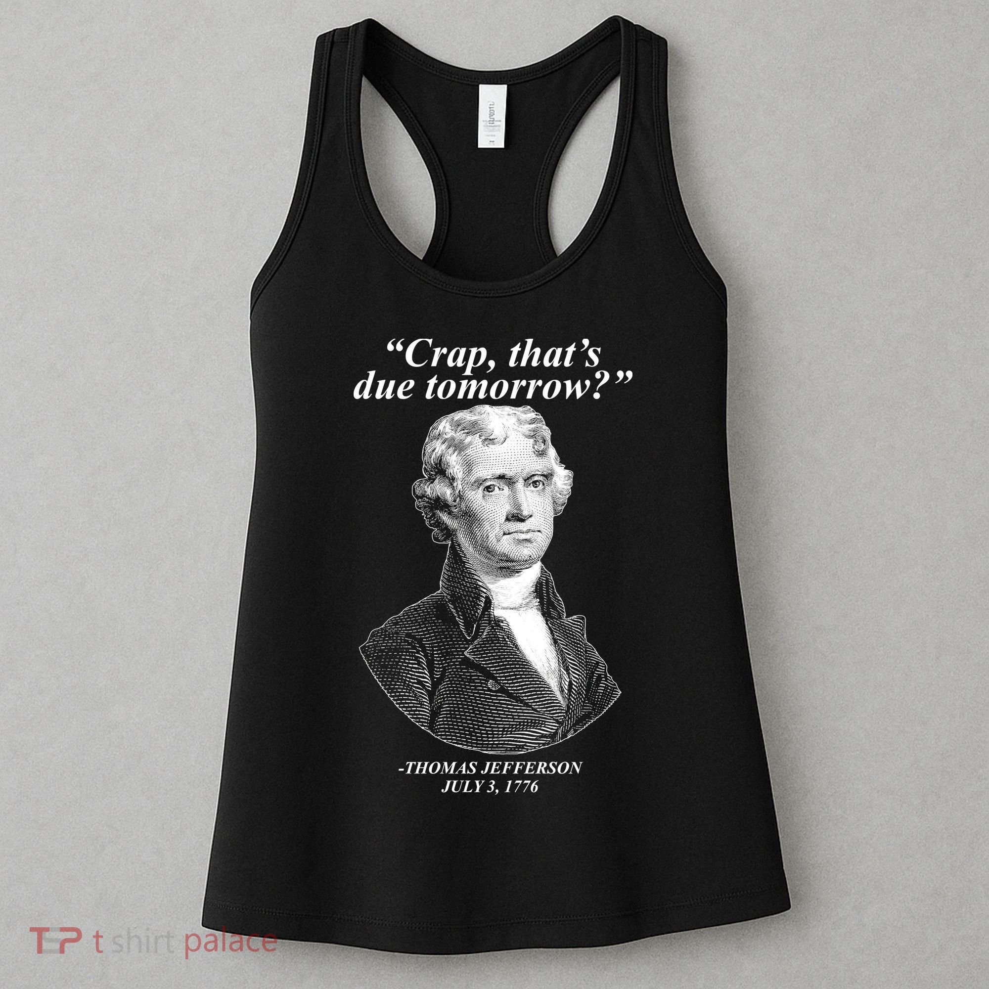 Funny Crap Thats Due Tomorrow Thomas Jefferson Women's Tank Top