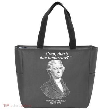 Funny Crap Thats Due Tomorrow Thomas Jefferson Tote Bag