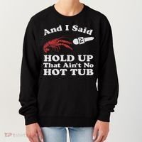 Funny Crawfish That Ain't No Hot Tub Cajun Boil Mardi Gras Women's Sweatshirt thumb 0