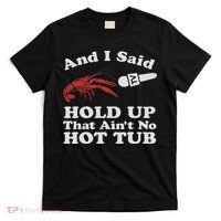 Funny Crawfish That Ain't No Hot Tub Cajun Boil Mardi Gras T-Shirt thumb 0