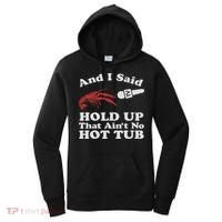 Funny Crawfish That Ain't No Hot Tub Cajun Boil Mardi Gras Women's Hoodie thumb 0