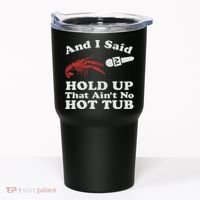Funny Crawfish That Ain't No Hot Tub Cajun Boil Mardi Gras Tumbler thumb 0