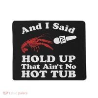 Funny Crawfish That Ain't No Hot Tub Cajun Boil Mardi Gras Mousepad thumb 0