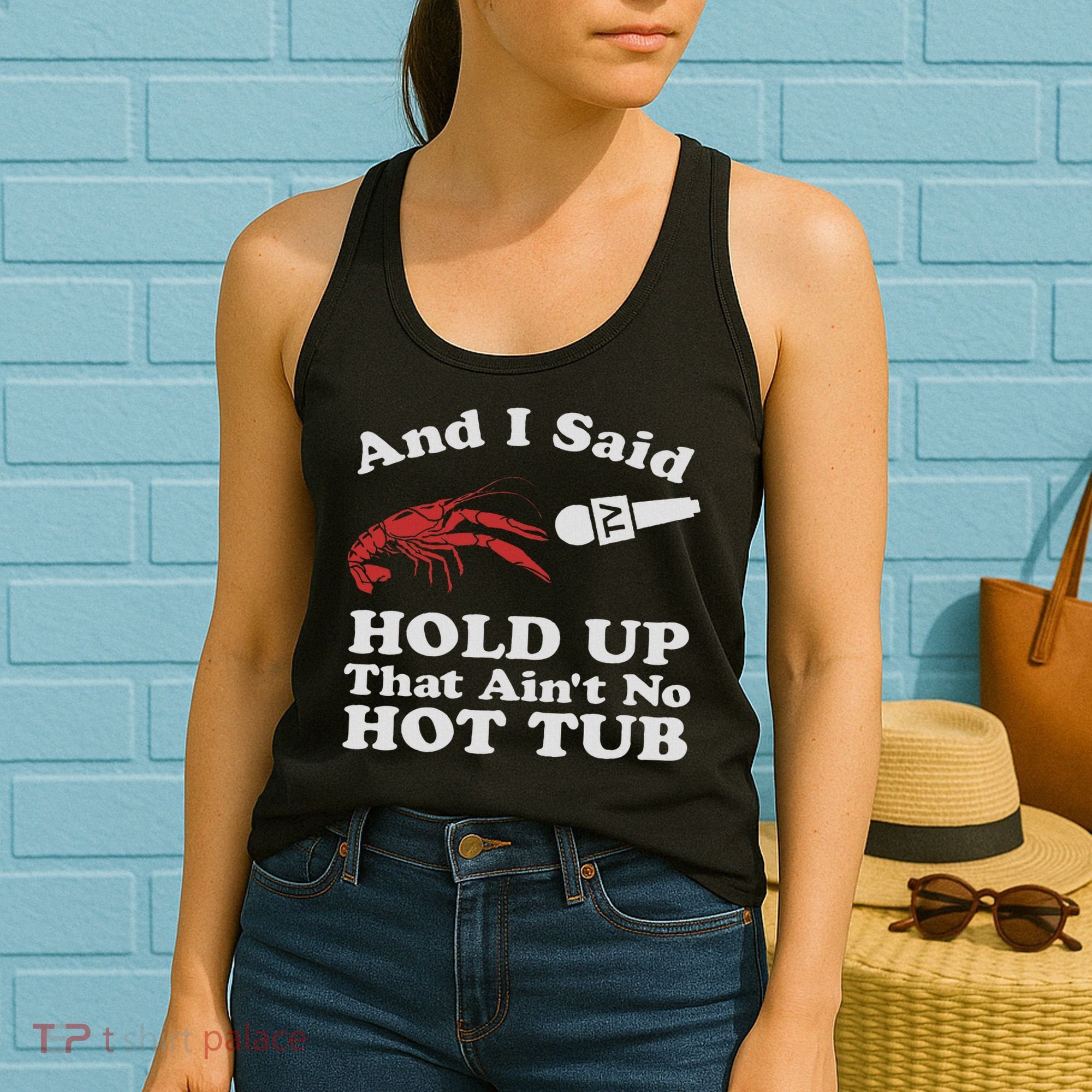 Funny Crawfish That Ain't No Hot Tub Cajun Boil Mardi Gras Women's Tank Top