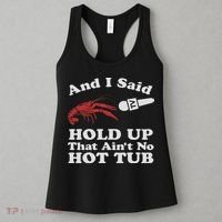 Funny Crawfish That Ain't No Hot Tub Cajun Boil Mardi Gras Women's Tank Top thumb 3