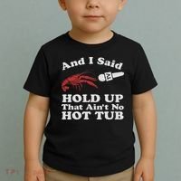 Funny Crawfish That Ain't No Hot Tub Cajun Boil Mardi Gras Toddler T-Shirt thumb 2