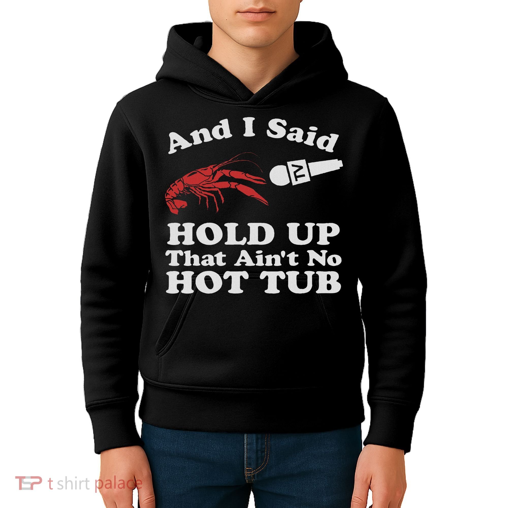 Funny Crawfish That Ain't No Hot Tub Cajun Boil Mardi Gras Kids Hoodie