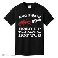Funny Crawfish That Ain't No Hot Tub Cajun Boil Mardi Gras Kids T-Shirt thumb 0