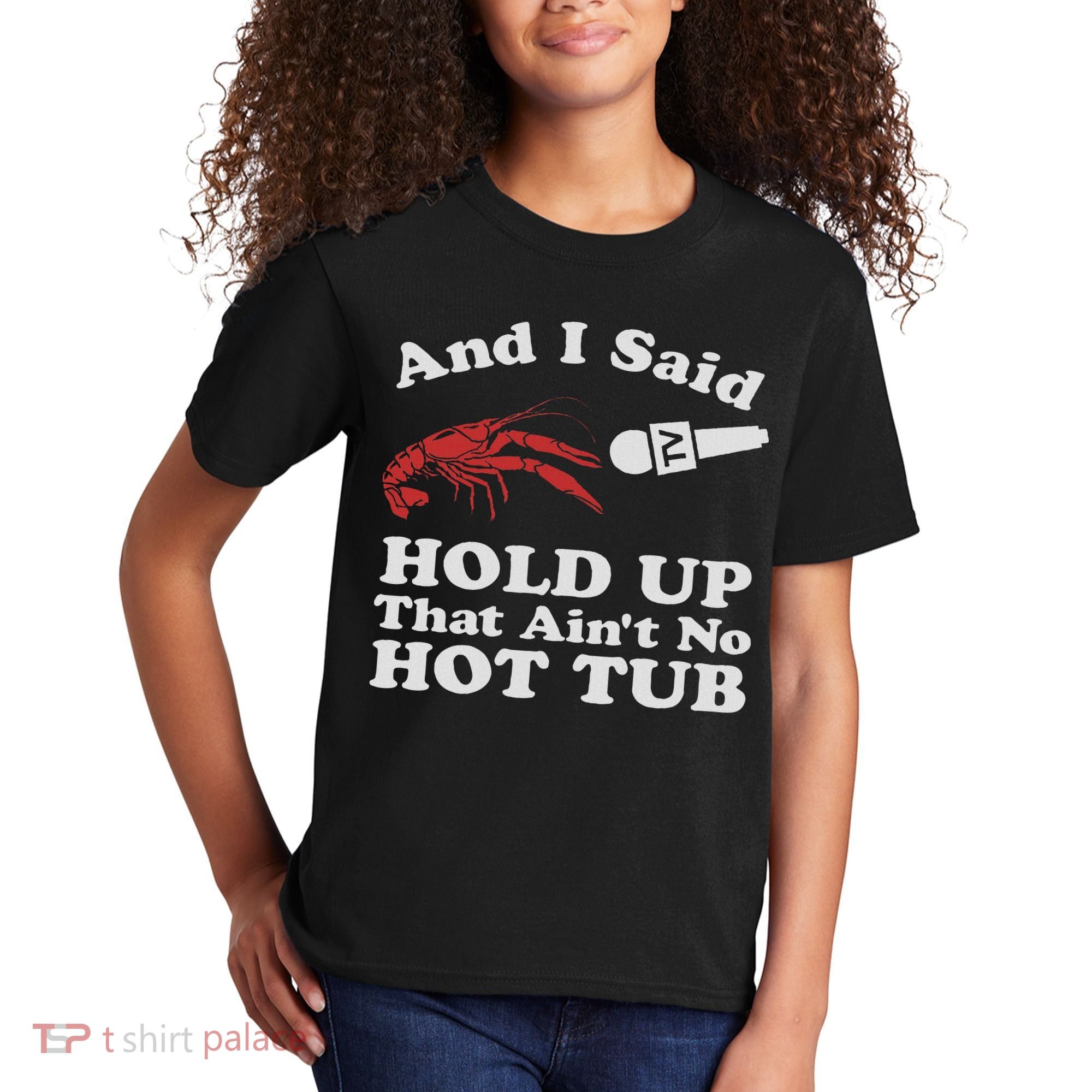 Funny Crawfish That Ain't No Hot Tub Cajun Boil Mardi Gras Kids T-Shirt