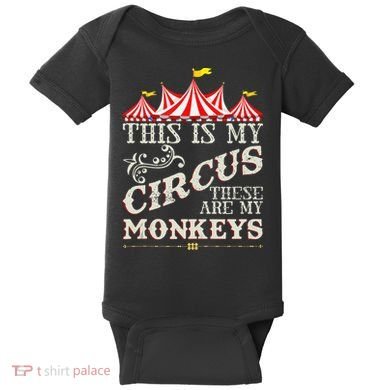Funny Carnival This Is My Circus These Are My Monkeys Circus Baby Bodysuit
