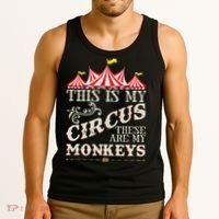 Funny Carnival This Is My Circus These Are My Monkeys Circus Tank Top thumb 3