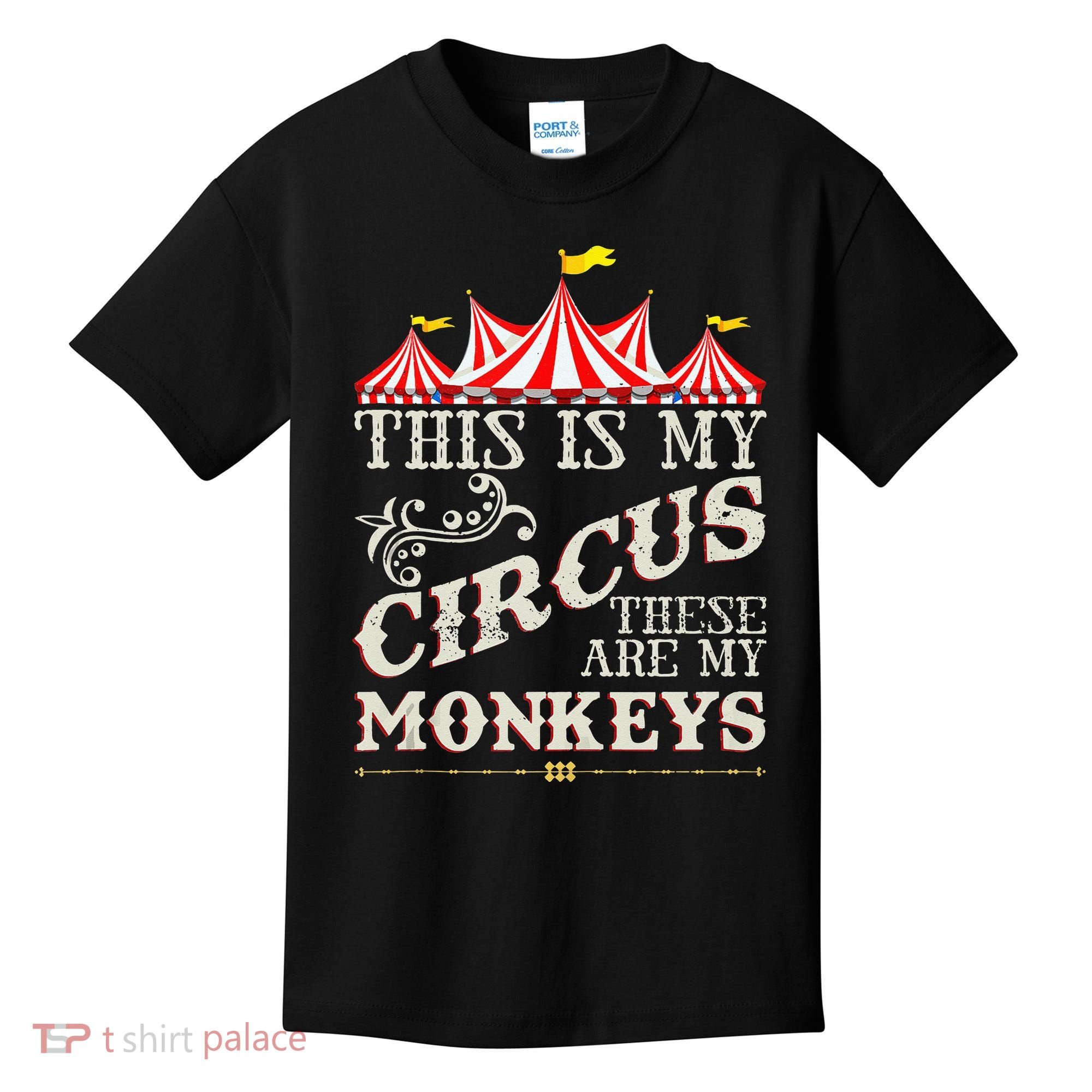 Funny Carnival This Is My Circus These Are My Monkeys Circus Kids T-Shirt