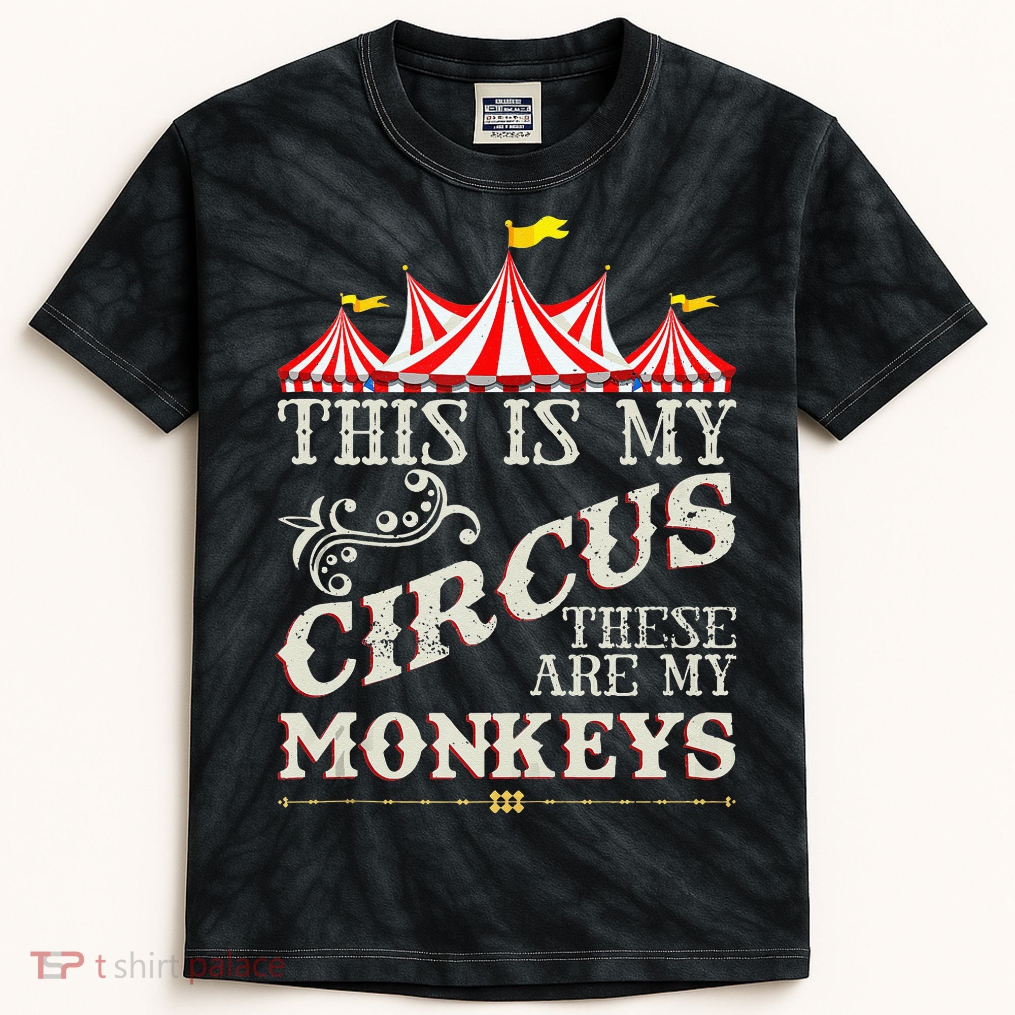 Funny Carnival This Is My Circus These Are My Monkeys Circus Kids Tie-Dye T-Shirt