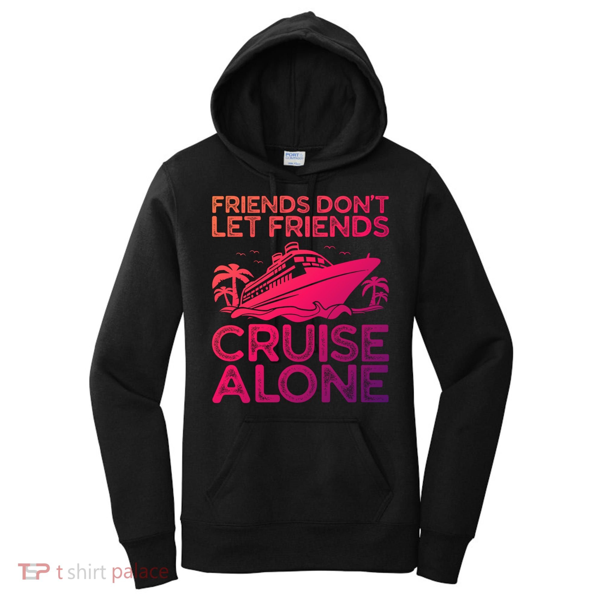 Friends Cruise Trip Summer Vacation Friends Travel Gift Women's Hoodie