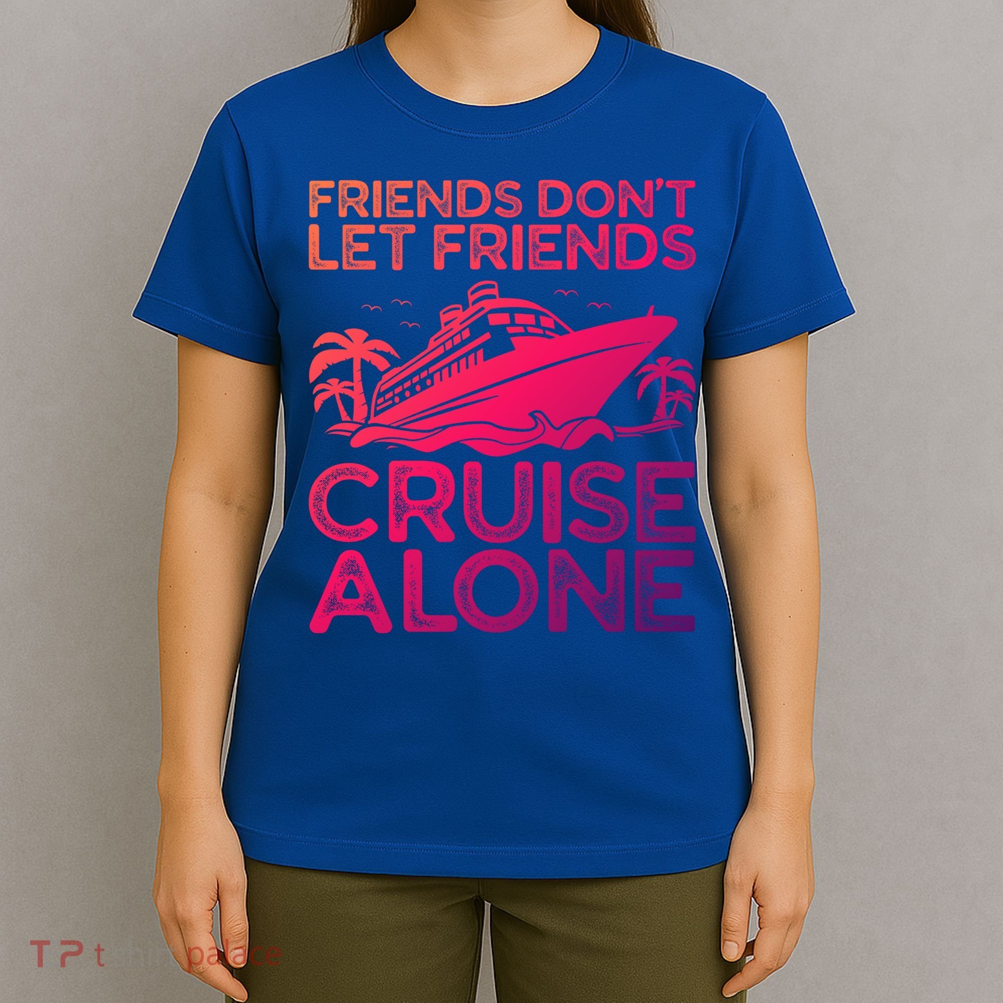 Friends Cruise Trip Summer Vacation Friends Travel Gift T-Shirt