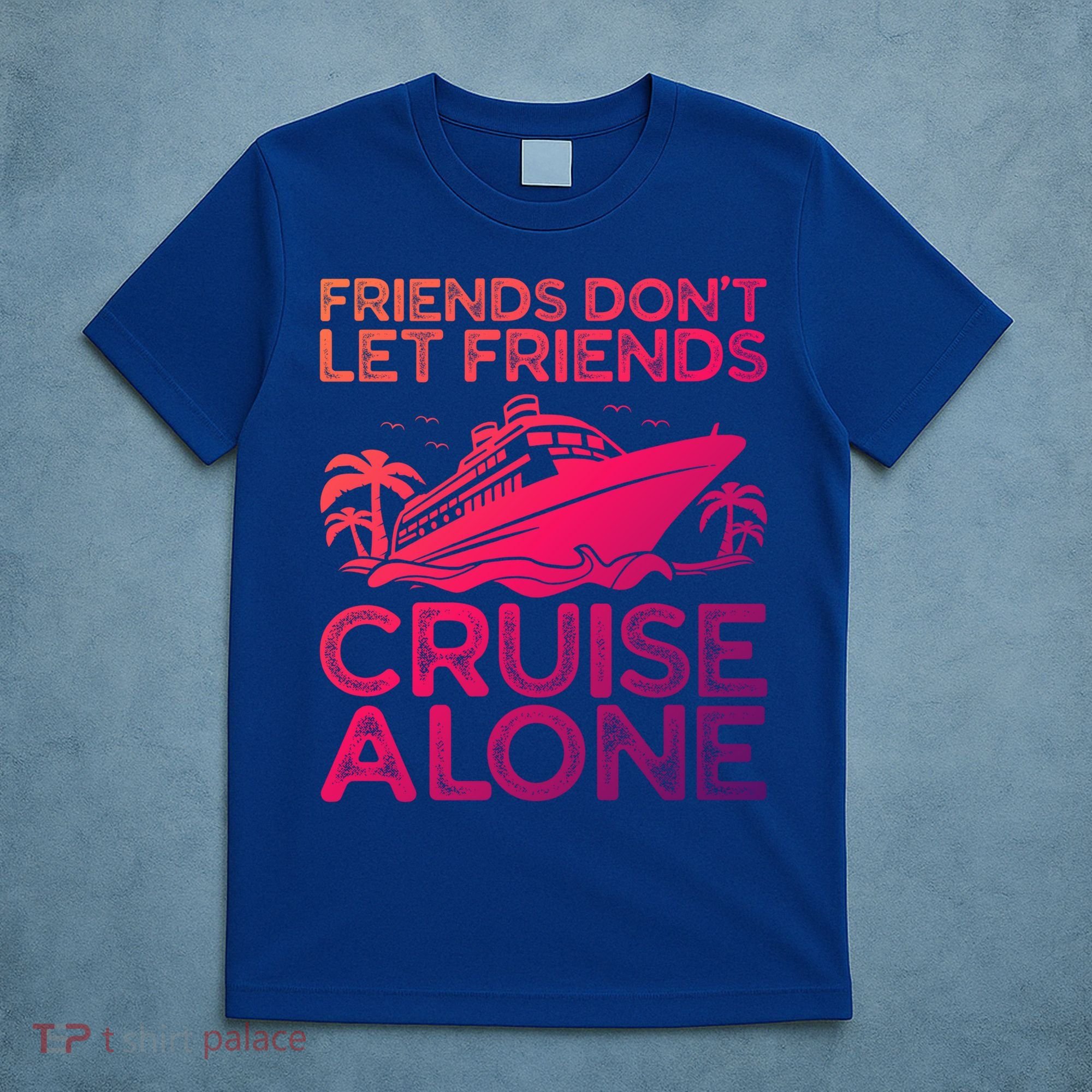 Friends Cruise Trip Summer Vacation Friends Travel Gift T-Shirt
