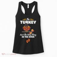 Funny Cute The Turkey Ain't The Only Thing In The Oven Turkey Women's Tank Top thumb 0