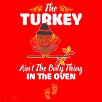 Funny Cute The Turkey Ain't The Only Thing In The Oven Turkey Santa Hat thumb 1