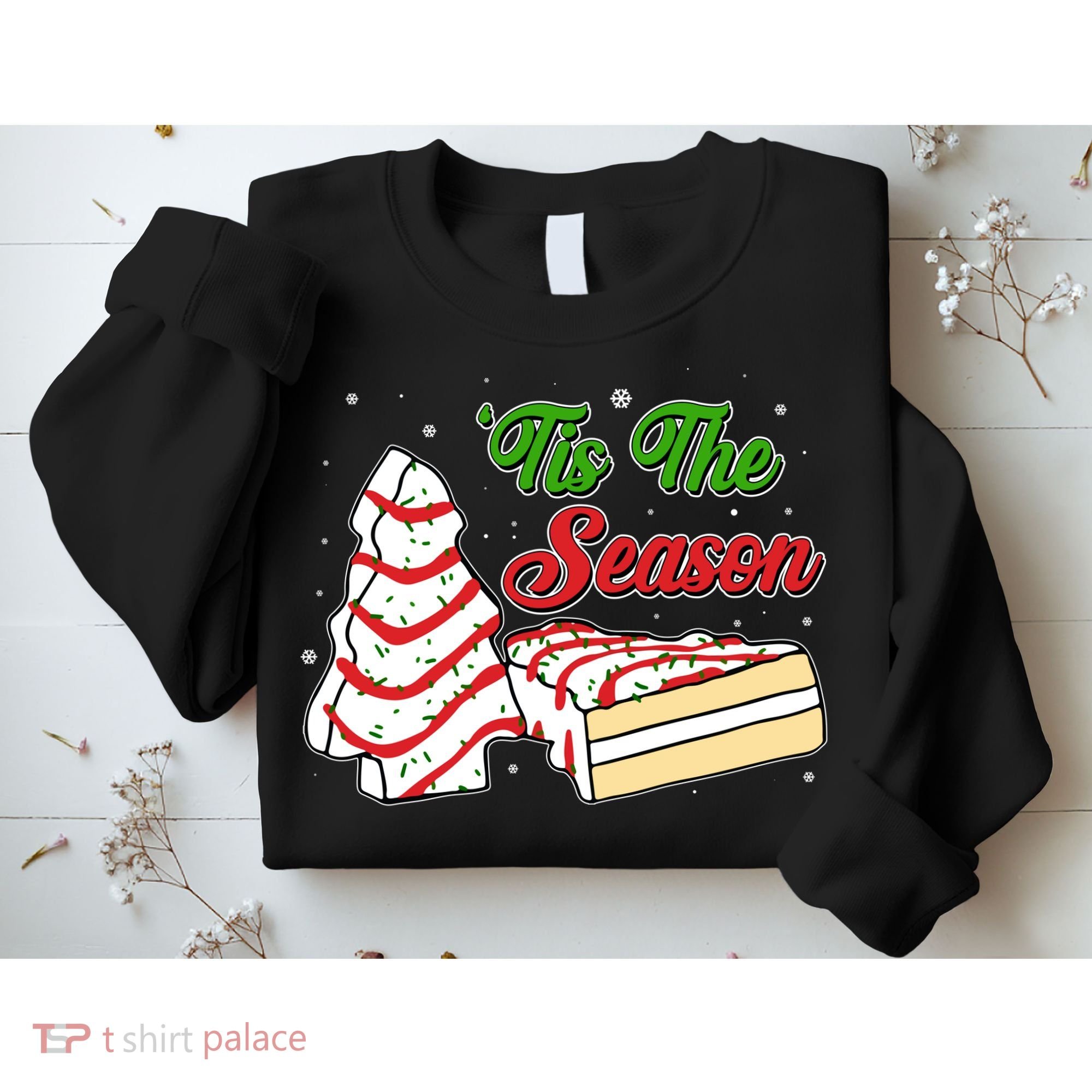 Funny Christmas Tis The Season Tree Cakes Sweatshirt