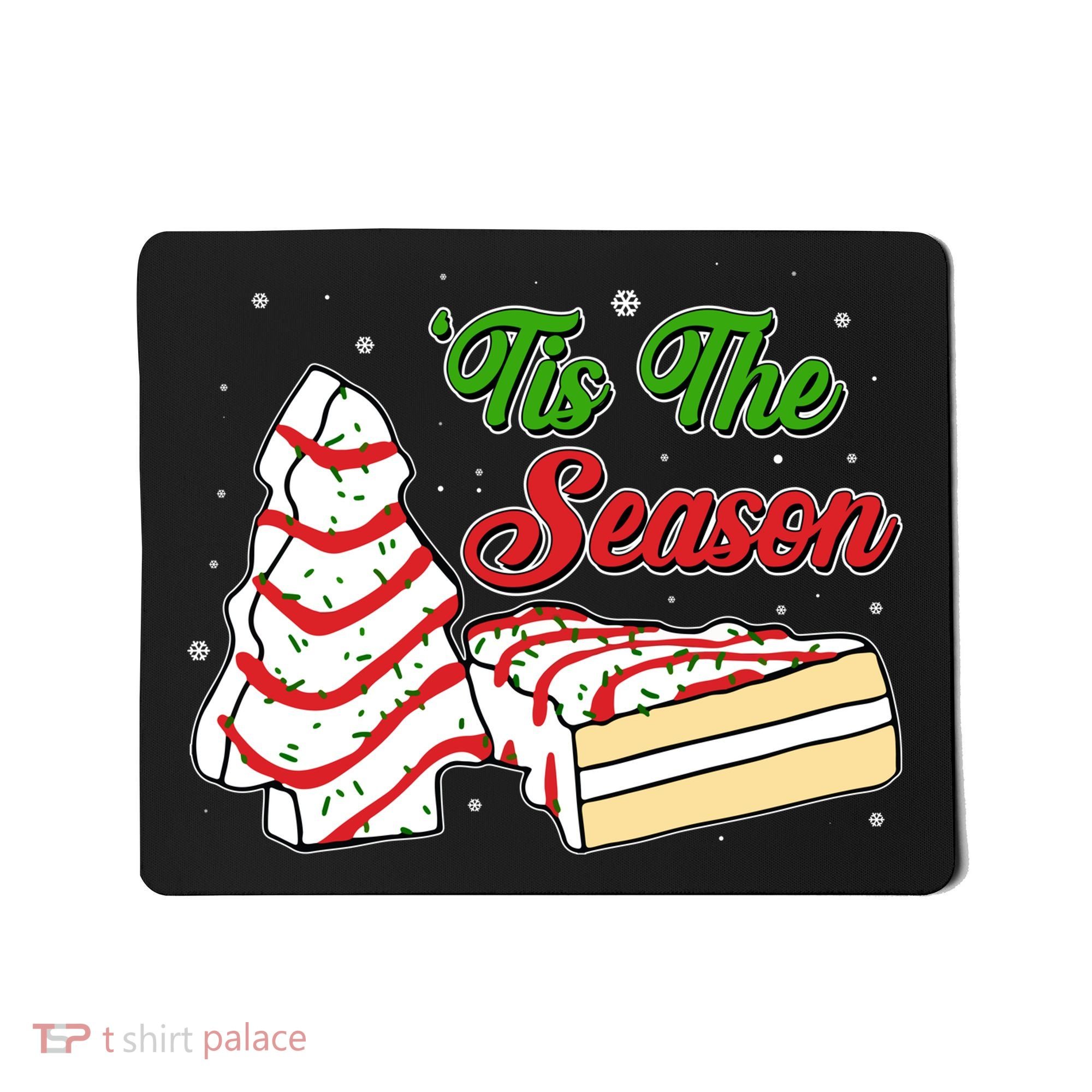 Funny Christmas Tis The Season Tree Cakes Mousepad