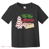 Funny Christmas Tis The Season Tree Cakes Toddler T-Shirt thumb 0
