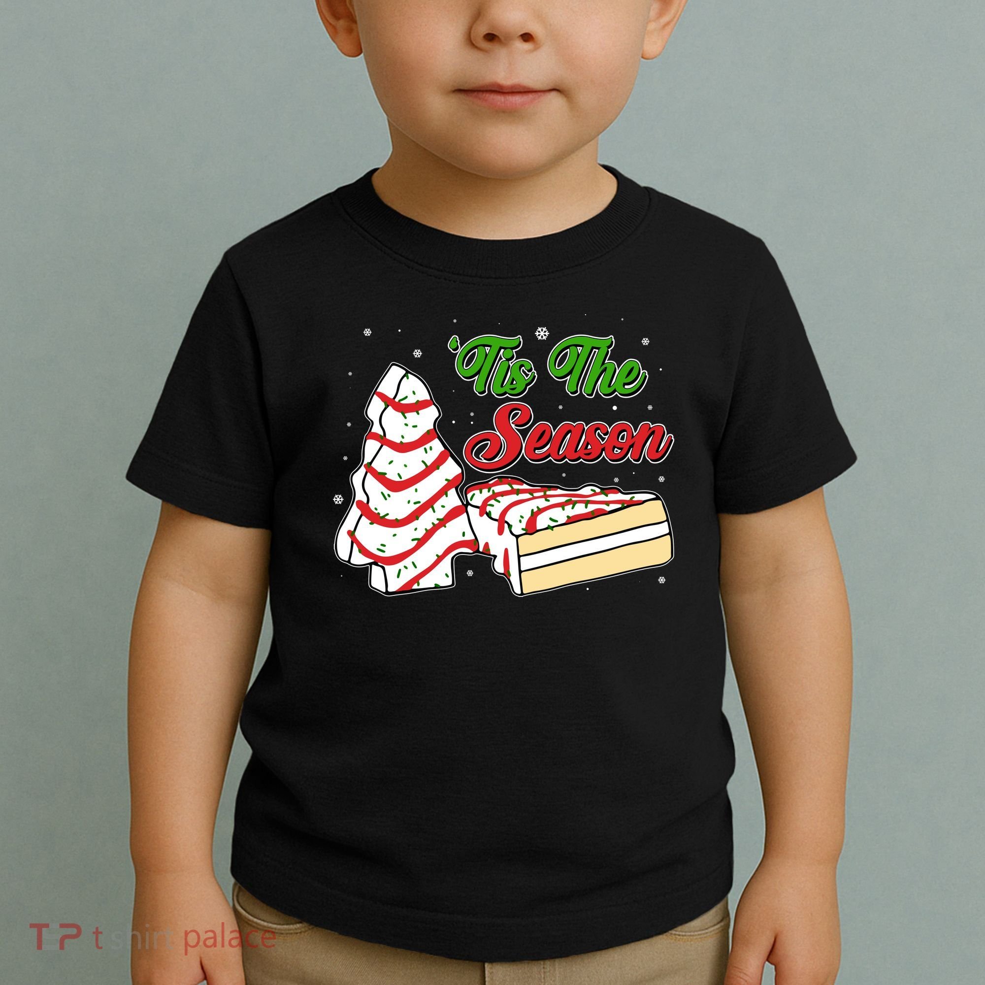 Funny Christmas Tis The Season Tree Cakes Toddler T-Shirt