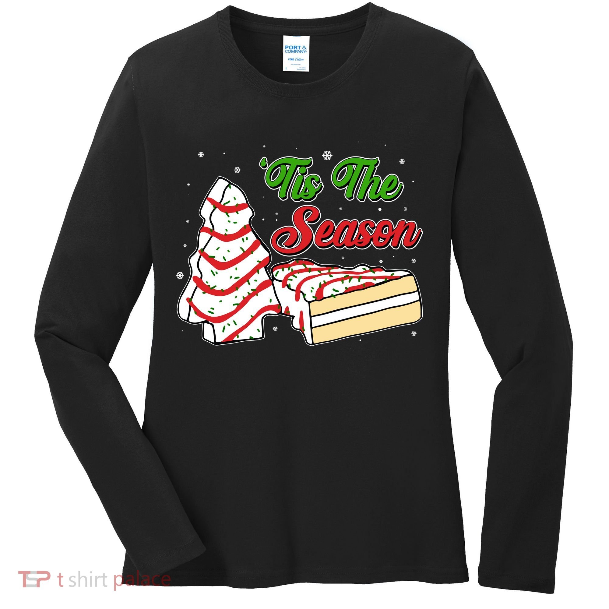 Funny Christmas Tis The Season Tree Cakes Women's Long Sleeve Shirt