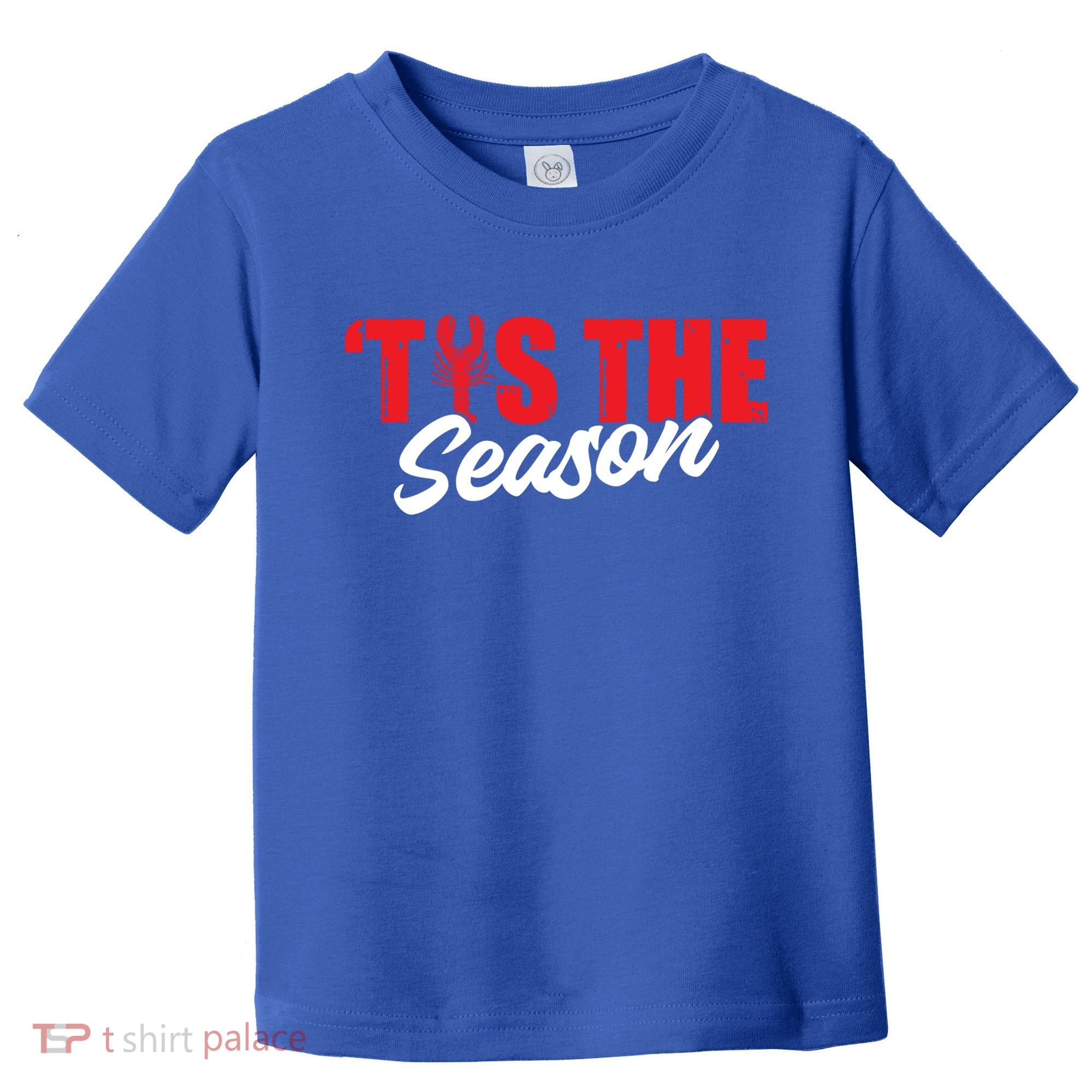 Funny Crayfish Tis The Season Crawfish Boil Cute Gift Toddler T-Shirt