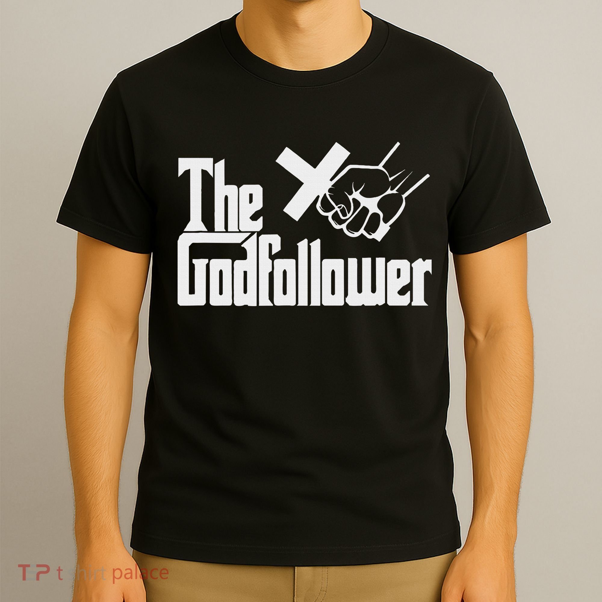 Funny Christian The God follower T-Shirt